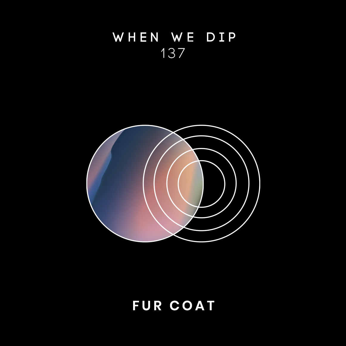 Main Mix 137 When We Dip Fur Coat
